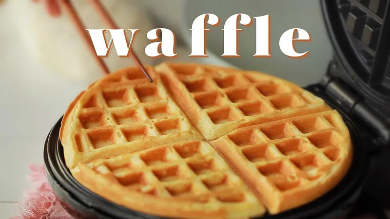 Bánh waffle là gì? 3 cách làm bánh waffle ngon đơn giản