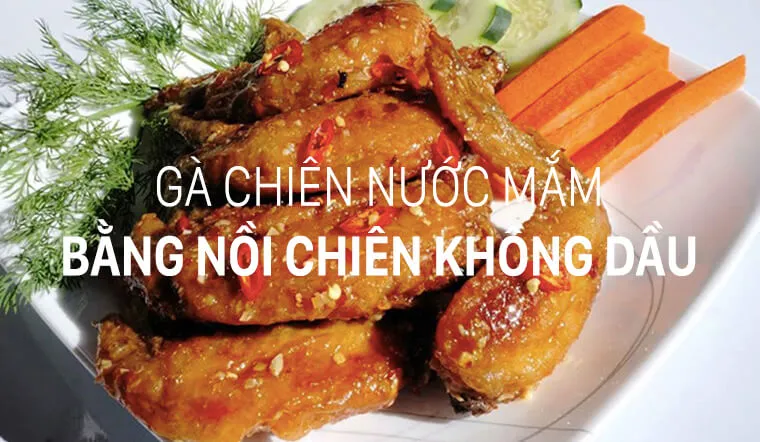 Cách làm cánh gà chiên nước mắm bằng nồi chiên không dầu