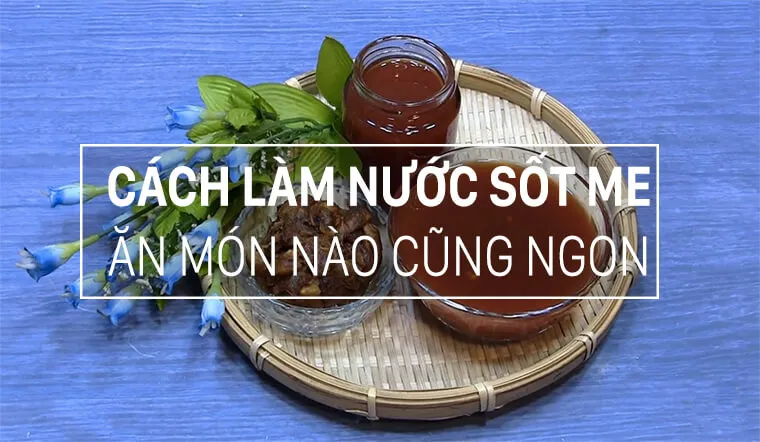 Cách làm sốt me chua ngọt, ăn món nào cũng ngon