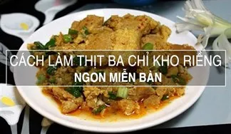 Cách làm thịt ba chỉ kho riềng ngon miễn bàn