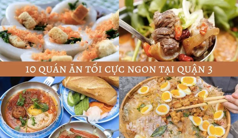 Trải nghiệm 10 quán ăn tối cực ngon, giá rẻ tại quận 3